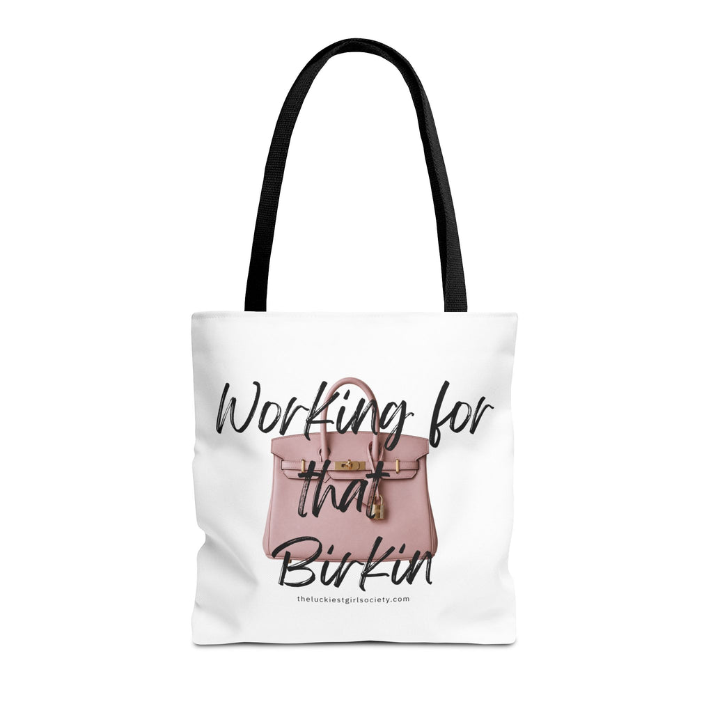 Working for That Birkin Tote Bag