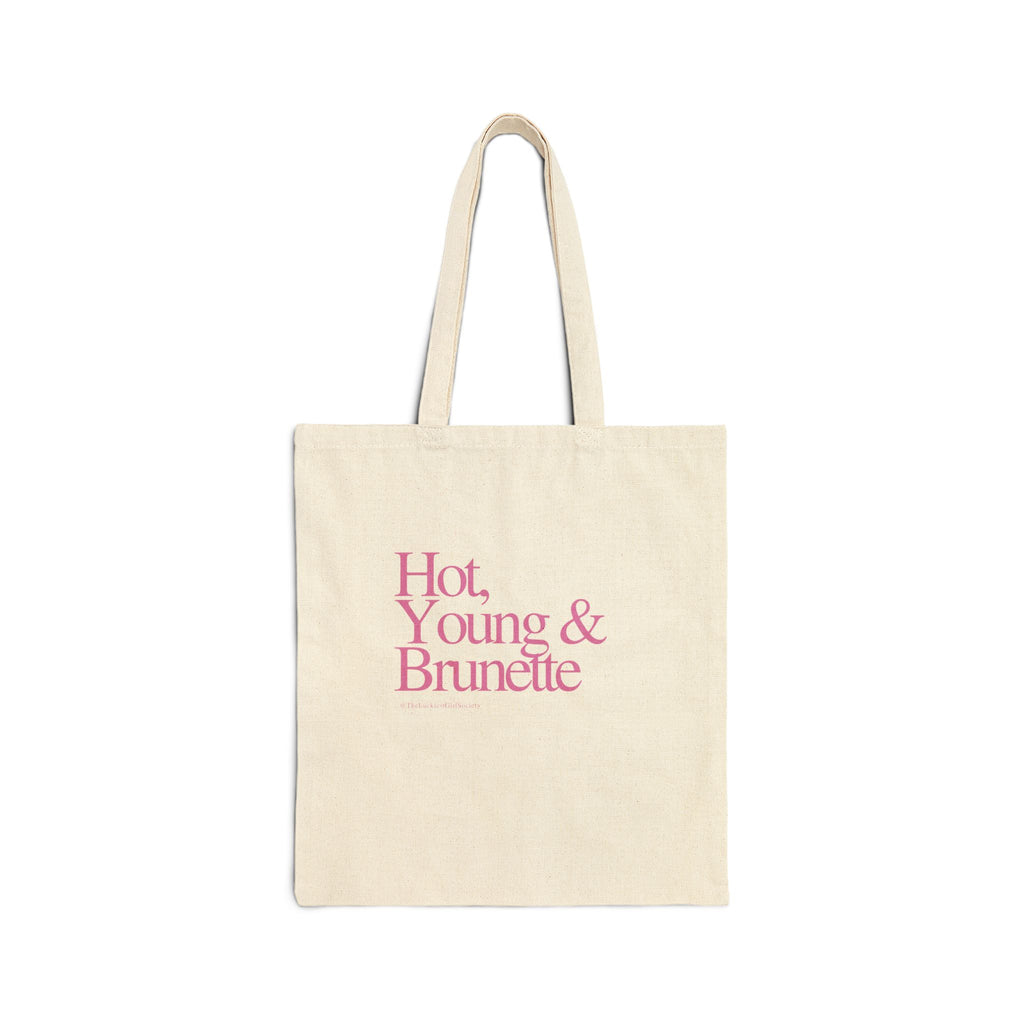 The Hot, Young & Brunette Tote Bag