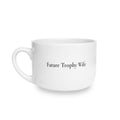 The Future Trophy Wife Mug