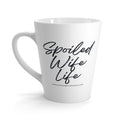 Spoiled Wife Life Latte Mug
